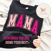 Mama Remember You Are Doing Your Best Crewneck