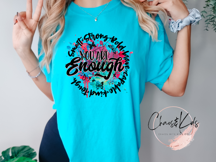 YOU ARE ENOUGH T-SHIRT